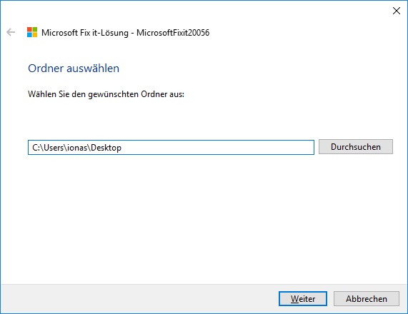 Nach dem Start des Fixit Tools muss ein Ordner gewählt werden